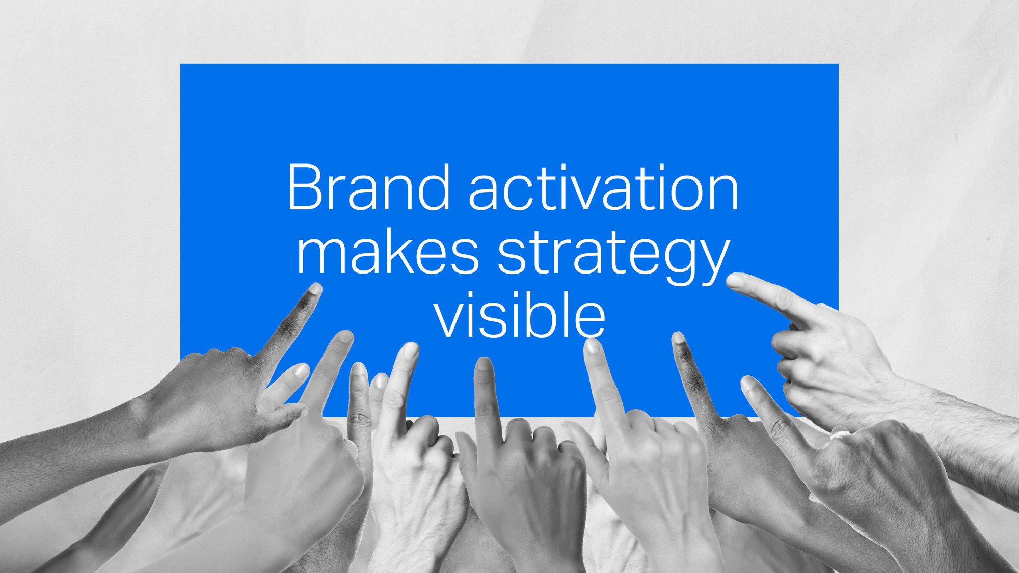 Choosing the right brand consultancy: brand activation cover